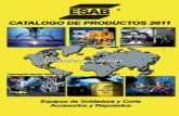 Catalogo de Productos 2011 - abucide.com · ESAB, más de 100 años de soldadura y corte. En 1904, Oscar Kjelberg inventó el electrodo revestido y fundó Esab. Hoy, Esab es una multinacional
