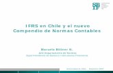 IFRS en Chile y el nuevo Compendio de Normas Contables · Necesidad de IFRS para SBIF Regulación y supervisión financiera “Core principles” (Principios supervisión bancaria