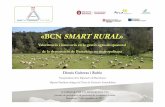 «BCN SMART RURAL» - desenvolupamentrural.catdesenvolupamentrural.cat/system/uploads/attachment/nv_asset/3417/... · «BCN SMART RURAL» Valorització i innovació en la gestió