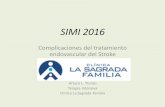 SIMI 2016 - Neurovascular Exchange · SIMI 2016 Complicaciones del tratamiento endovascular del Stroke Arturo L. Trunzo Terapia Intensiva Clínica La Sagrada Familia