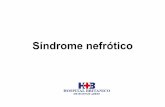 Síndrome nefrótico - Servicio de Nefrología del ... · Hiperlipidemia/ lipiduria • Aumento de: (producción hepática) • VLDL • IDL • LDL • Lpa • Disminución de HDL