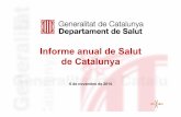 Informe anual de Salut de Catalunya · ÍNDEX ! Estat de salut de la població ! Objectiu de les polítiques de salut ! Salut a totes les polítiques ! Pla de Salut ! Resultats !