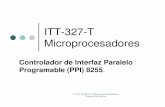 ITT-327-T Unidad VI-1. 8255webapp.pucmm.edu.do/WebSISE/Estudiante/materias/201120122/SD-ITT-327-T... · ITT-327. Unidad VI: Periféricos de Entrada/Salida. Profesor Julio Ferreira.