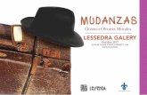 MUDANZAS - lessedra.com · Gustavo Olivares Morales MUDANZAS LESSEDRA GALERY Octubre 2017 25 MILIN KAMAK STREET, LOZENETZ, 1164 SOFIA, BULGARIA.
