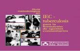 en IEC - tuberculosis - BVS Minsa | Biblioteca Virtual en ...bvs.minsa.gob.pe/local/PSNB/67_guiametiec.pdf · Guía metodológica en IEC - tuberculosis para la formación de agentes