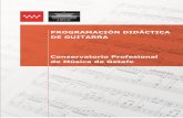 PROGRAMACIÓN DIDÁCTICA DE GUITARRA Conservatorio ... · 7 INTRODUCCIÓN La programación que presentamos, está dedicada al estudio de la guitarra estructurada en dos etapas o grados: