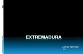 EXTREMADURA - elcuadernodeambito3d.files.wordpress.com · 3D. ESCUDO BANDERA. LOCALIZACIÓN Extremadura, comunidad autónoma formada por las 2 provincias españolas de mayor extensión,