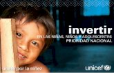 © UNICEF, 2009 · invertir. E. l Fondo de las Naciones Unidas para la Infancia UNICEF-Ecuador, desde hace varios años aboga ... Lo más importante es hacer visibles a los niños