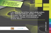 LA EDUCACIÓN SECUNDARIA EN ARGENTINA 2010 – 2015. … · 2016-12-23 · ... PDF - (Educación secundaria ... Lucas Guerra, Gabriela Alessandroni, Ariel Zecchini, Adriana Rojas,