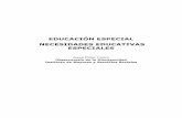 EDUCACIÓN ESPECIAL / NECESIDADES … análisis del significado de la Educación Especial (en adelante EE.) a través de los diferentes episodios legislativos acaecidos en los últimos
