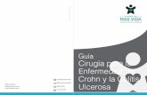 Guía Cirugía para la Enfermedad demasvida.org.ar/wp-content/uploads/Folleto-Cirugia-EC-CU.pdf · generalmente extirpar el colon y el recto para eliminar el riesgo de ... formarse