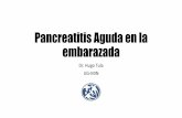 Pancreatitis Aguda en la embarazada - Ateneos UG-Medicina ... · •Exponer las características de la pancreatitis aguda en la embarazada •Dar a conocer pautas de manejo •Presentar