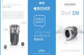 16061701-TRIPTIC SHORT DM lanzamiento2 - bioner.es · La solución definitiva Short DM Short DM nace de la necesidad de solventar uno de los mayores retos que tiene la Implantología