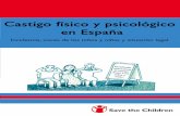 CASTIGO FÍSICO Y - Save The Children España · tiempo para calmarse y hablar de forma tranquila (67.9 de casos la madre y en el 55.7 el padre) pero el 45% de los niños y niñas
