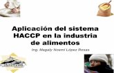 Aplicación del sistema HACCP en la industria de alimentos · •Soporte del Plan HACCP. •Trata sobre temas importantes, pero no críticos. ... para la aplicación del Sistema HACCP