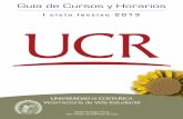 Guía de Cursos y Horarios - oaice.ucr.ac.croaice.ucr.ac.cr/archivos/catalcursos13.pdf · interdisciplinario que proporciona al estudiante el conocimiento practico de instrumentos