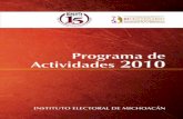 Programa de - iem.org.mxiem.org.mx/documentos/publicaciones/otras/programa_actividades_2010.pdfFebrero de 2010 Instituto Electoral de Michoacán Bruselas #118, Fracc. Villa Universidad
