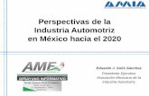 Perspectivas de la Industria Automotriz en México hacia el ... · Importancia del Sector Automotriz: 2 Principal generador de divisas en el país, con una balanza comercial superavitaria