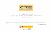 CATÁLOGO DE ELEMENTOS CONSTRUCTIVOS DEL CTE · plimiento de las obligaciones derivadas del CTE y en especial de lo indicado en el artículo 7 del mismo, ni de cualquier otra reglamentación