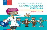 POLÍTICA NACIONAL DE CONVIVENCIA ESCOLAR - mineduc.cl · comprensión y el desarrollo de una Convivencia Escolar participativa, inclusiva y democrática, con enfoque formativo, participativo,