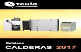 Catálogo CALDERAS 2017 - teula.es · +34 981 079 480 info@teula.es Catálogo eneral 2017 3 4 CALDERAS CALDERAS DE LEÑA CALDERAS COMBI LEÑA-PELLET CALDERAS DE PELLET COMPLEMENTOS