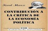 Contribución - abertzalekomunista.net · LA MERCANCÍA 4 De la Editorial Marx escribió su Contribución a la crítica de la Economía política entre agosto de 1858 y enero de 1859.