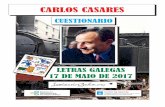 LETRAS GALEGAS 17 DE MAIO DE 2017 - Fundacion Carlos …fundacioncarloscasares.org/wp-content/uploads/2017/03/CUESTIONARIO-EXPO-CC.pdf · carlos naceu na rÚa cardeal quevedo, da