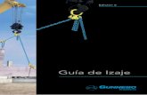 Guía de Izaje - gunneboindustries.com · Equipo de izaje refiere a todo lo utilizado para conectar una carga al gancho de grúa, esto es, eslingas de cable, eslingas de cadena, eslingas