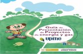 Guía Presentación Proyectos energía y gas DE PRESENTACION DE... · 43% para proyectos de gas y un 33% para los proyectos de energía eléctrica). Teniendo en cuenta estos antecedentes