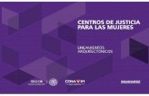 CENTROS DE JUSTICIA - unhabitat.org de Justicia... · cional para Prevenir y Erradicar la Violencia con-tra las Mujeres (Conavim) y el Programa de las Naciones Unidas para los Asentamientos