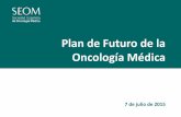 Presentación de PowerPoint - seom.org · _Plan de futuro de la Oncología Médica. SEOM 6 La pirámide de edad y sexo de los oncólogos españoles muestra una especialidad joven