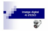 Imatge digital 4t d’ESO - silviatecno.files.wordpress.com · digital. S’ha d’elegir la resolució de la càmera en funci ó de l'ús que se li vol donar. Si se utilitza una
