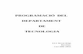 PROGRAMACIÓ DEL DEPARTAMENT DE TECNOLOGIAxtec.cat/.../web/departaments/programacions09-10/tecnologia09-10.pdf · classes de Tecnologia als nivells següents: Aula Oberta S3-4, 4r