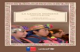 La Lengua Indígena - unicef.cl lengua indigena.pdf · Indígena del Ministerio de Educación (MINEDUC): Aymara, Quechua, Rapa nui y Mapuzugun. • Recuerde que tiene la autonomía