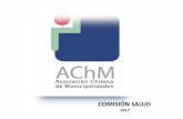 COMISIÓN SALUD - achm.cl Salud 2017.pdf · • Protocolo de Acuerdo MINSAL con AChM y Confusam (18/10/2014) ... alza con los inflactores IPC y Reajuste Sector Público lo que debiera