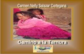 Camino a la Ternura Carmen Nelly Salazar Corteganaapi.ning.com/.../CAMINOALATERNURA.pdf · puede acceder a un mundo ideal si se desprecia la ternura, que viene a ser la manera de