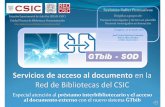 préstamo interbibliotecario y el acceso al documento ...digital.csic.es/bitstream/10261/133560/11/ServAccDoc-GTbib_SesFormUTBD... · documentos y préstamo interbibliotecario. Contempla