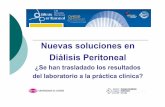Nuevas soluciones en Diálisis Peritonealcongresos.senefro.org/dp2012/modules/webstructure/files/perez2.pdf · Nuevas soluciones en Diálisis Peritoneal ¿Se han trasladado los resultados