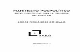 MANIFIESTO POSPOLÍTICO - dadoediciones.orgdadoediciones.org/files/2018/10/Manifiesto-pospolitico-Introduccion-1.pdf · lismo neoliberal que quiere vendernos a Cristiano Ronaldo como