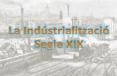 La industrialització de Catalunya va construir una ...³.pdf · El salt cap a una economia industrialitzada es va iniciar a la dècada del 1830 quan es va introduir la màquina de