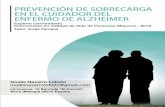 Prevención de sobrecarga en el cuidador - uned.es · “La figura del cuidador del enfermo de Alzheimer va a ser trascendental para la calidad de vida del enfermo y para la información