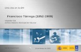 Francisco Tárrega (1852-1909) - bne.es · Concierto de Julián Arcas en Castellón “La guitarra en sus manos se convertía en una orquesta en miniatura” (The Times, 13.09.1862)