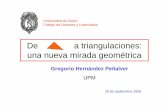 Universidad de Otoño Colegio de Doctores y Licenciados · Universidad de Otoño 2006 6 Triángulo Triangulaciones Medida del meridiano. Triangulaciones y Geometría Computacional.