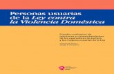 Personas usuarias - genero.bvsalud.orggenero.bvsalud.org/dol/docsonline/9/6/169-CDM-LeyViolencia.pdf · se ha abreviado violencia doméstica como VD y violencia intrafamiliar como