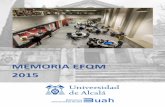 MEMORIA EFQM 2015 - biblioteca.uah.es · MEMORIA EFQM 2015 INFORMACIÓN CLAVE 2 Ámbito geográfico La Biblioteca cubre todo el territorio que compone la comunidad universitaria: