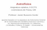 Licenciatura de Física, UM · apuntes basados en la asignatura de Astronomía General de la Universidad de Cantabria (Francisco Carrera) y en “Astronomía fundamental” (V.J.Martínez,