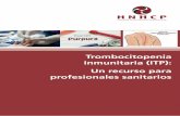 Trombocitopenia inmunitaria (ITP): Un recurso para ... · Programa de formación sobre la trombocitopenia inmunitaria - Glosario 53 Recursos 56 Fármacos y fitoterapia con potencial