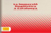 La immersió lingüística a Catalunya · Un model eficaç i exitós 5 1. Introducció: què és i quin objectiu té la immersió lingüística La immersió lingüística és una