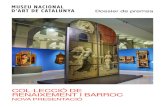 COL·LECCIÓ DE RENAIXEMENT I BARROC · xement i barroc del Museu Nacional permet descobrir sota una nova llum unes 250 obres, entre pintures, estampes i dibuixos, escultures i arts