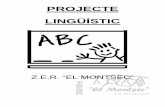 PROJECTE - agora.xtec.cat · Aquest Projecte Lingüístic de la ZER El Montsec està en procés de revisió per adequar-se a les noves disposicions en matèria lingüística del Departament